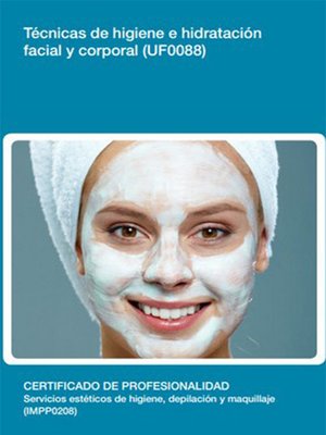 cover image of UF0088--Técnicas de higiene e hidratación facial y corporal